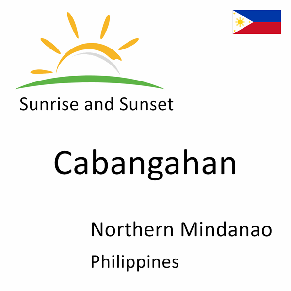 Sunrise and sunset times for Cabangahan, Northern Mindanao, Philippines