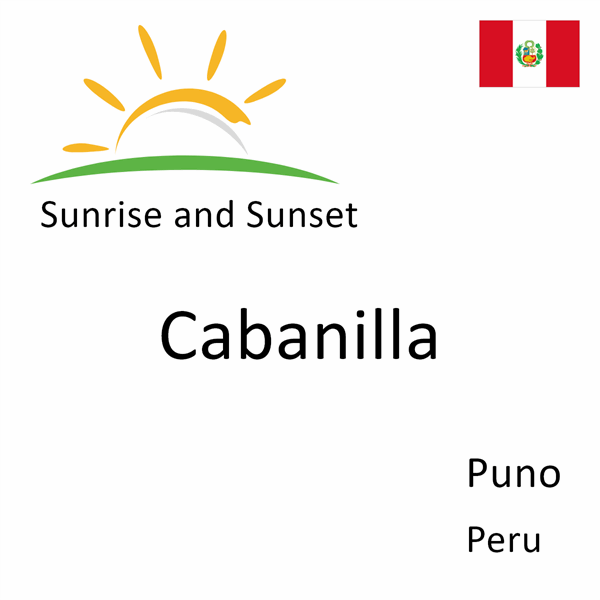 Sunrise and sunset times for Cabanilla, Puno, Peru
