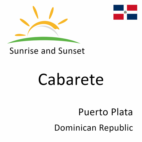 Sunrise and sunset times for Cabarete, Puerto Plata, Dominican Republic