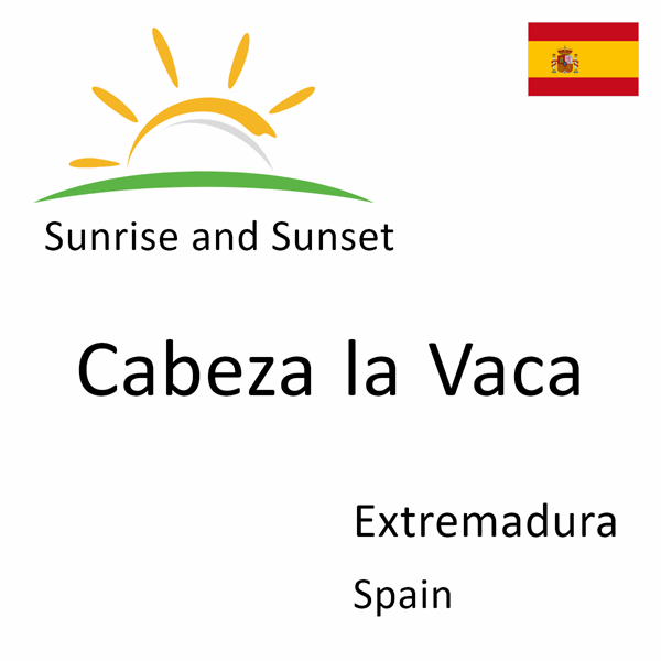 Sunrise and sunset times for Cabeza la Vaca, Extremadura, Spain