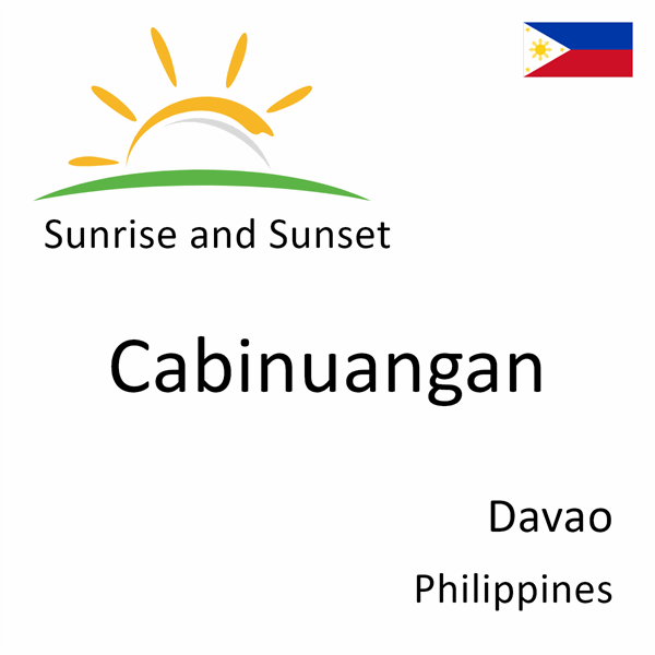 Sunrise and sunset times for Cabinuangan, Davao, Philippines