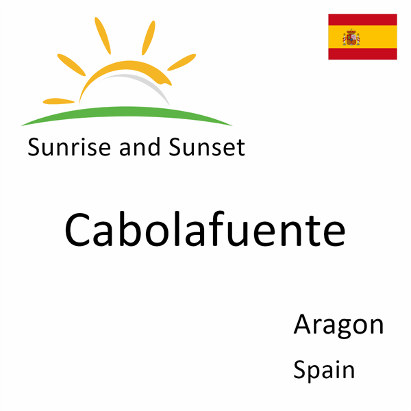 Sunrise and sunset times for Cabolafuente, Aragon, Spain