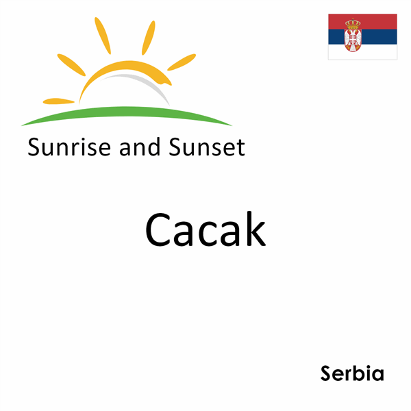 Sunrise and sunset times for Cacak, Serbia
