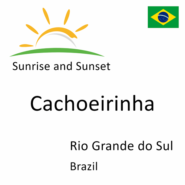 Sunrise and sunset times for Cachoeirinha, Rio Grande do Sul, Brazil