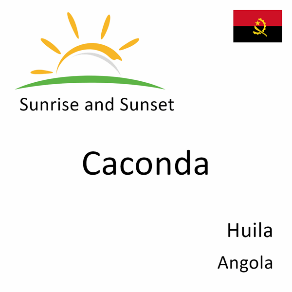 Sunrise and sunset times for Caconda, Huila, Angola