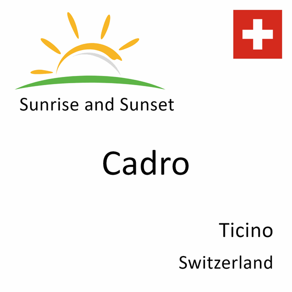 Sunrise and sunset times for Cadro, Ticino, Switzerland