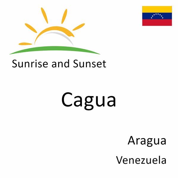 Sunrise and sunset times for Cagua, Aragua, Venezuela
