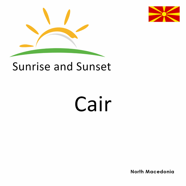 Sunrise and sunset times for Cair, North Macedonia
