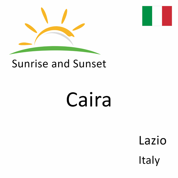 Sunrise and sunset times for Caira, Lazio, Italy