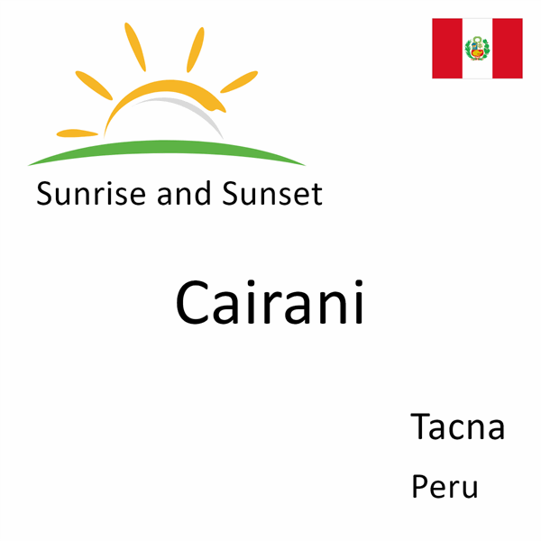 Sunrise and sunset times for Cairani, Tacna, Peru