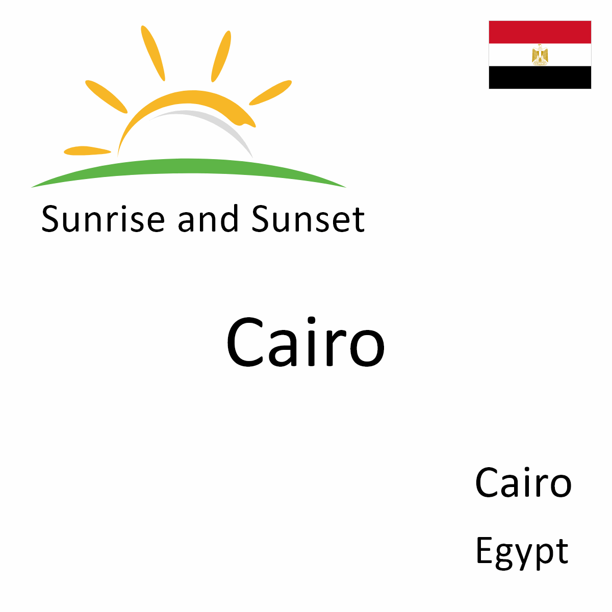 Sunrise and Sunset Times in Cairo Cairo Egypt