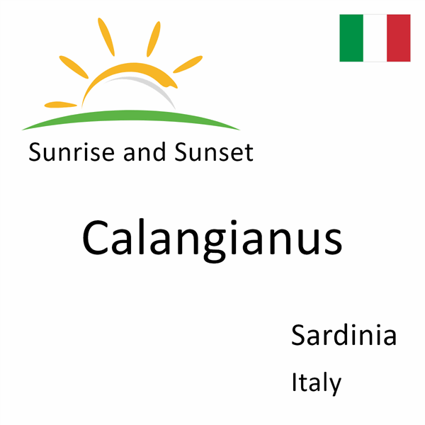 Sunrise and sunset times for Calangianus, Sardinia, Italy