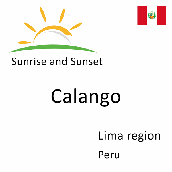 Sunrise and sunset times for Calango, Lima region, Peru