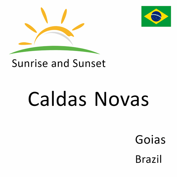 Sunrise and sunset times for Caldas Novas, Goias, Brazil