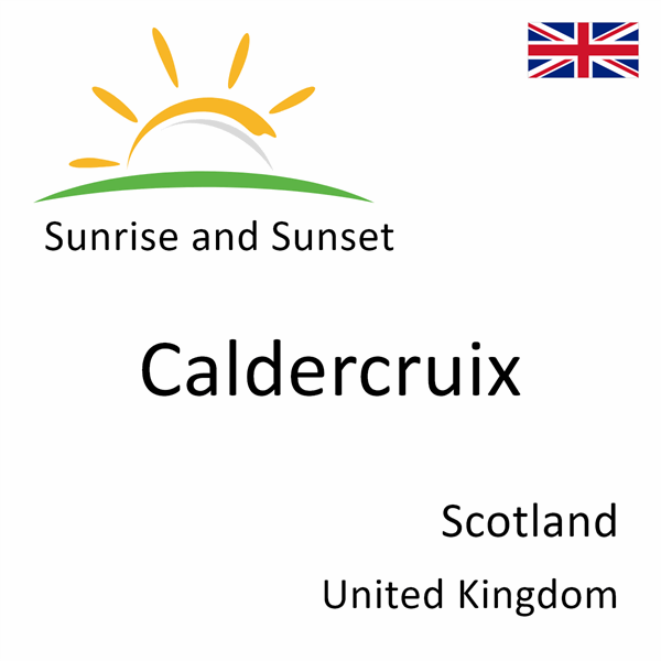 Sunrise and sunset times for Caldercruix, Scotland, United Kingdom