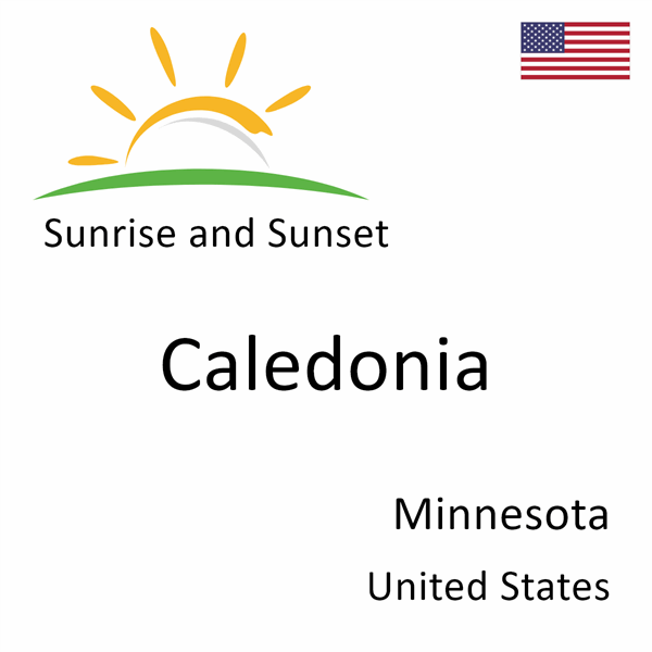 Sunrise and sunset times for Caledonia, Minnesota, United States