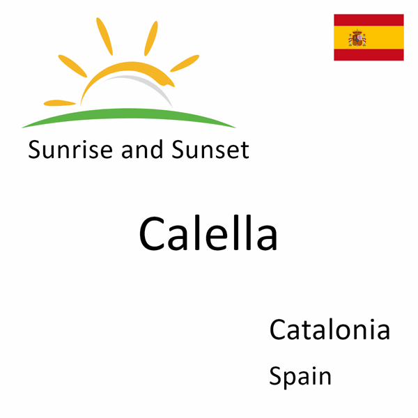 Sunrise and sunset times for Calella, Catalonia, Spain