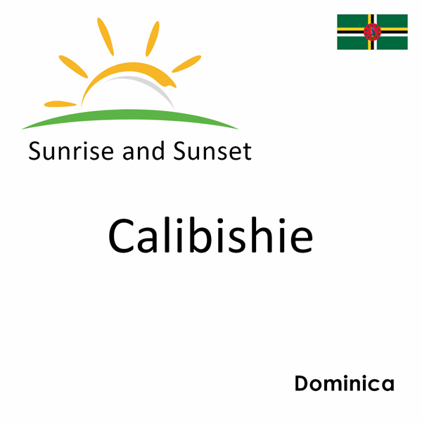 Sunrise and sunset times for Calibishie, Dominica