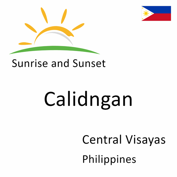 Sunrise and sunset times for Calidngan, Central Visayas, Philippines