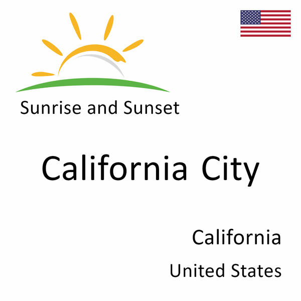 Sunrise and sunset times for California City, California, United States