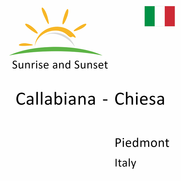 Sunrise and sunset times for Callabiana - Chiesa, Piedmont, Italy