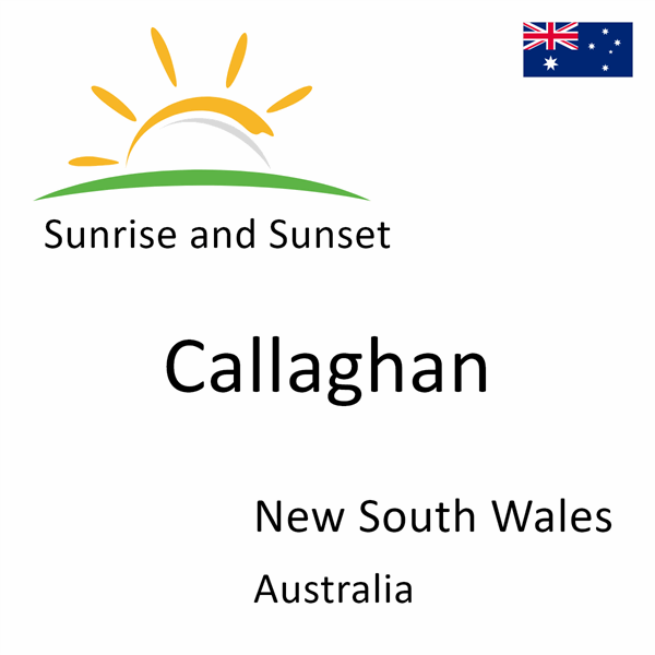 Sunrise and sunset times for Callaghan, New South Wales, Australia