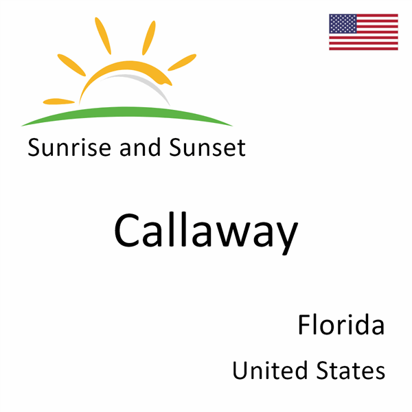 Sunrise and sunset times for Callaway, Florida, United States