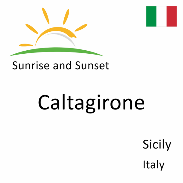 Sunrise and sunset times for Caltagirone, Sicily, Italy