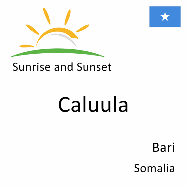 Sunrise and sunset times for Caluula, Bari, Somalia