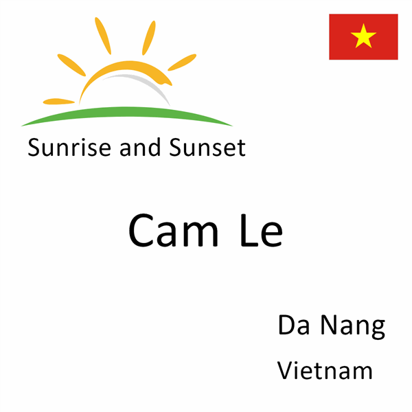 Sunrise and sunset times for Cam Le, Da Nang, Vietnam
