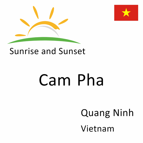 Sunrise and sunset times for Cam Pha, Quang Ninh, Vietnam