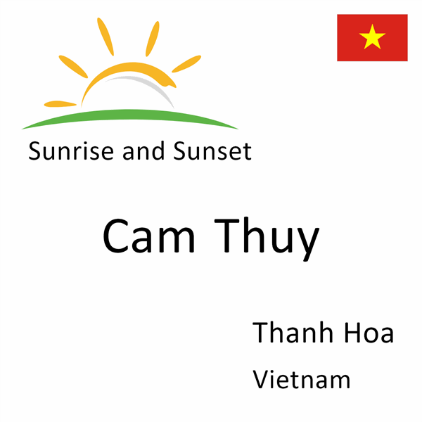 Sunrise and sunset times for Cam Thuy, Thanh Hoa, Vietnam