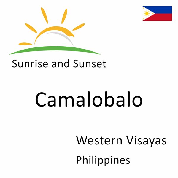 Sunrise and sunset times for Camalobalo, Western Visayas, Philippines