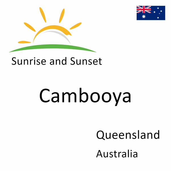 Sunrise and sunset times for Cambooya, Queensland, Australia