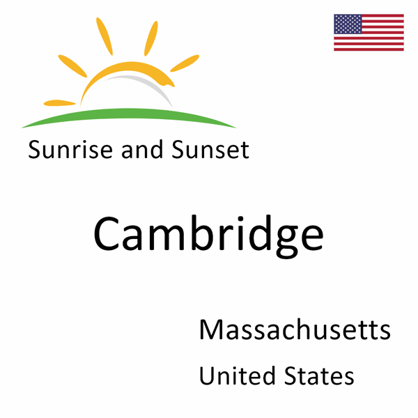 Sunrise and sunset times for Cambridge, Massachusetts, United States