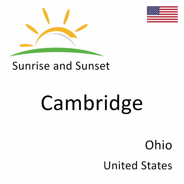 Sunrise and sunset times for Cambridge, Ohio, United States