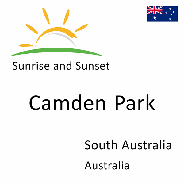 Sunrise and sunset times for Camden Park, South Australia, Australia
