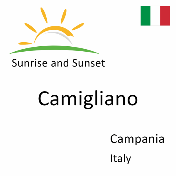 Sunrise and sunset times for Camigliano, Campania, Italy