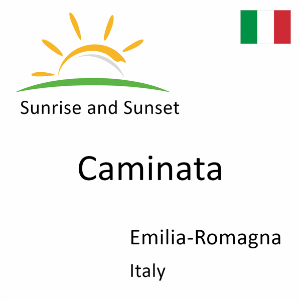 Sunrise and sunset times for Caminata, Emilia-Romagna, Italy