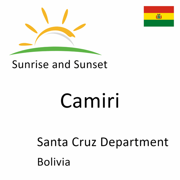 Sunrise and sunset times for Camiri, Santa Cruz Department, Bolivia