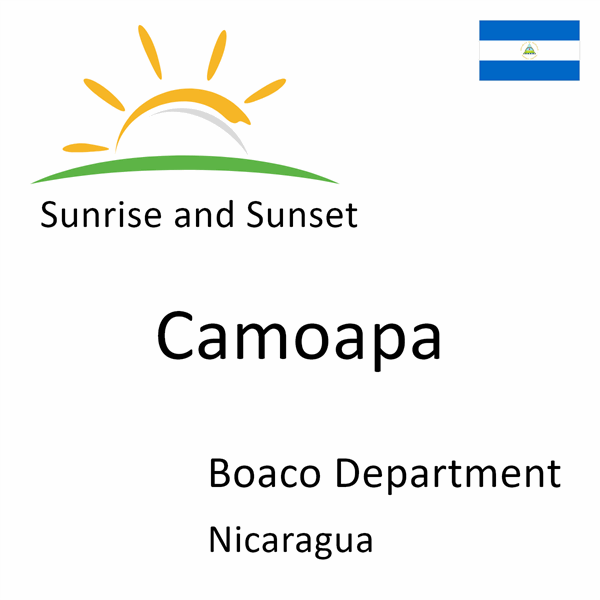 Sunrise and sunset times for Camoapa, Boaco Department, Nicaragua