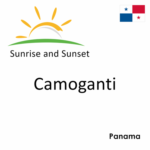 Sunrise and sunset times for Camoganti, Panama