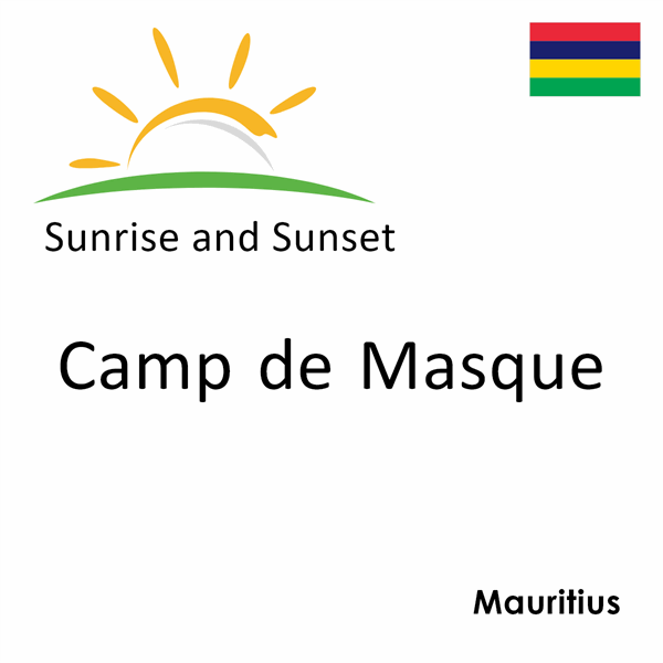 Sunrise and sunset times for Camp de Masque, Mauritius