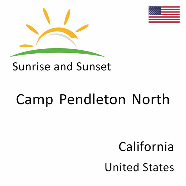 Sunrise and sunset times for Camp Pendleton North, California, United States