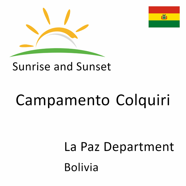 Sunrise and sunset times for Campamento Colquiri, La Paz Department, Bolivia