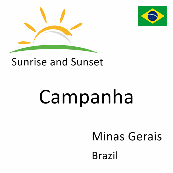 Sunrise and sunset times for Campanha, Minas Gerais, Brazil