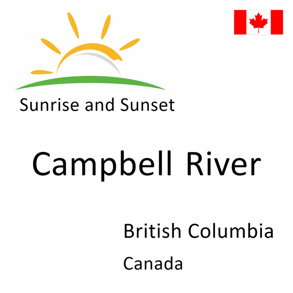 Sunrise and sunset times for Campbell River, British Columbia, Canada
