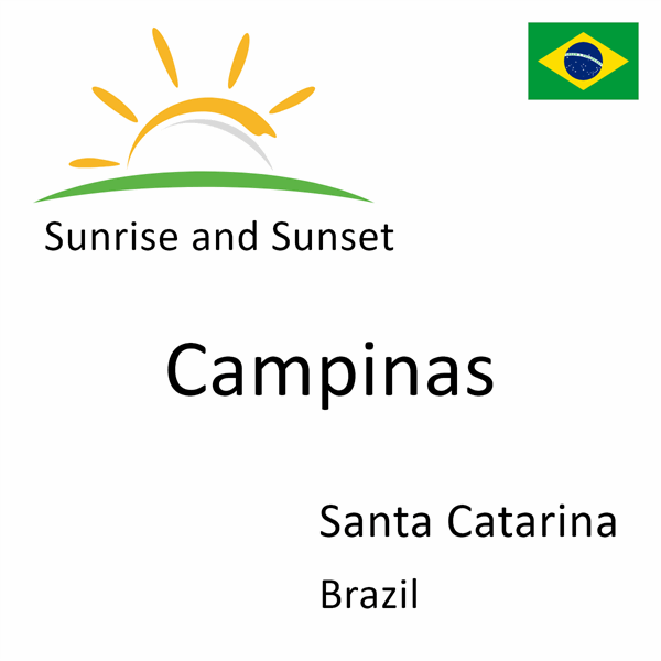 Sunrise and sunset times for Campinas, Santa Catarina, Brazil
