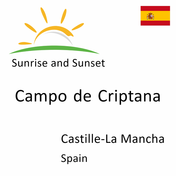 Sunrise and sunset times for Campo de Criptana, Castille-La Mancha, Spain