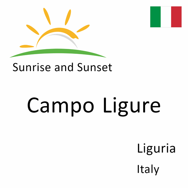 Sunrise and sunset times for Campo Ligure, Liguria, Italy